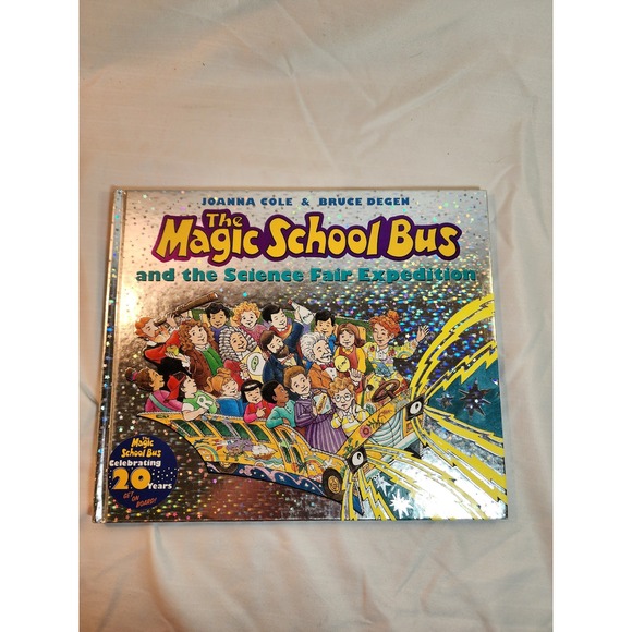 Scholastic Other - The Magic School Bus and the Science Fair Expedition Joanna Cole 20thAnniversary